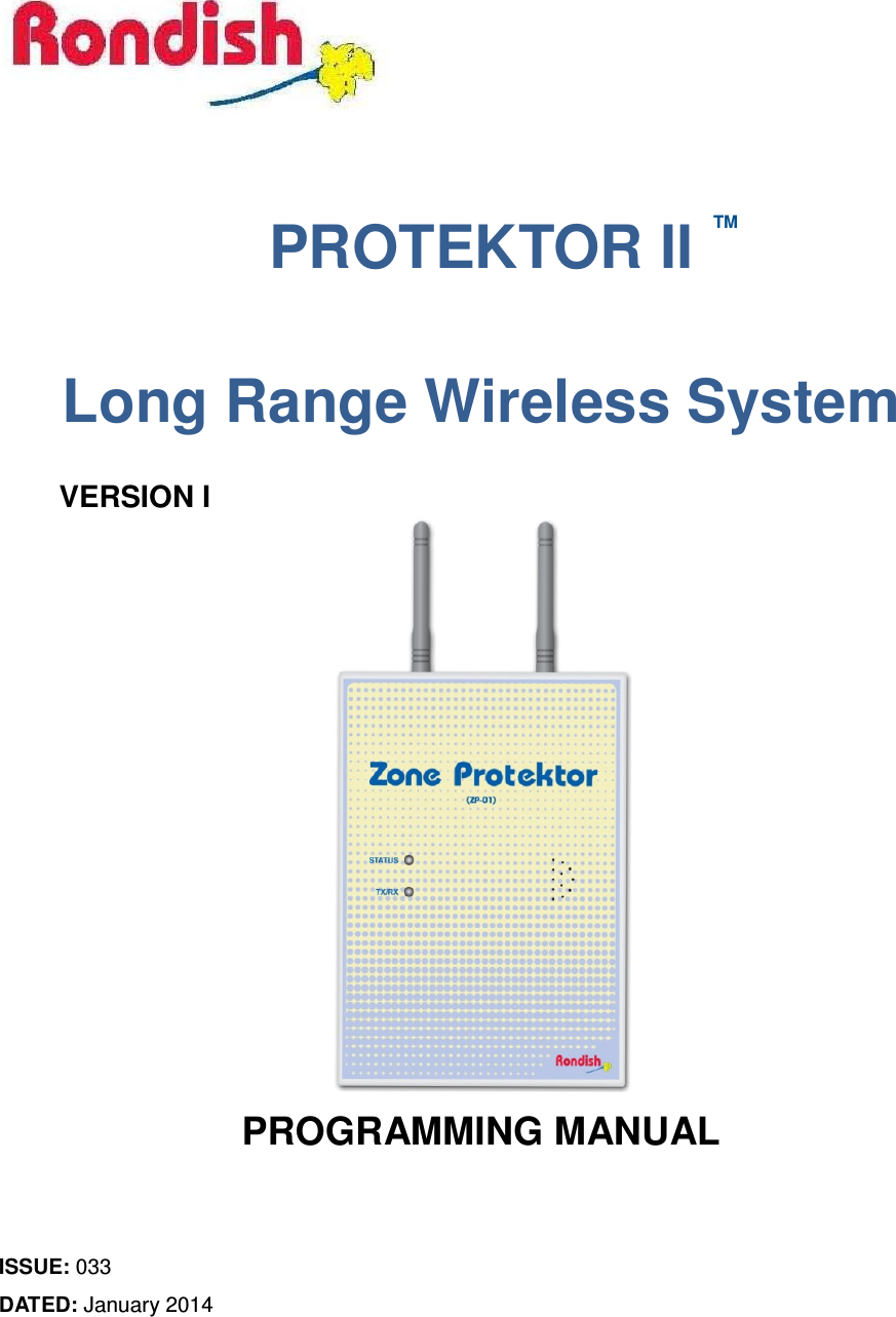    PROTEKTOR II  Long Range Wireless System          VERSION I  PROGRAMMING MANUAL   ISSUE: 033 DATED: January 2014     TM 