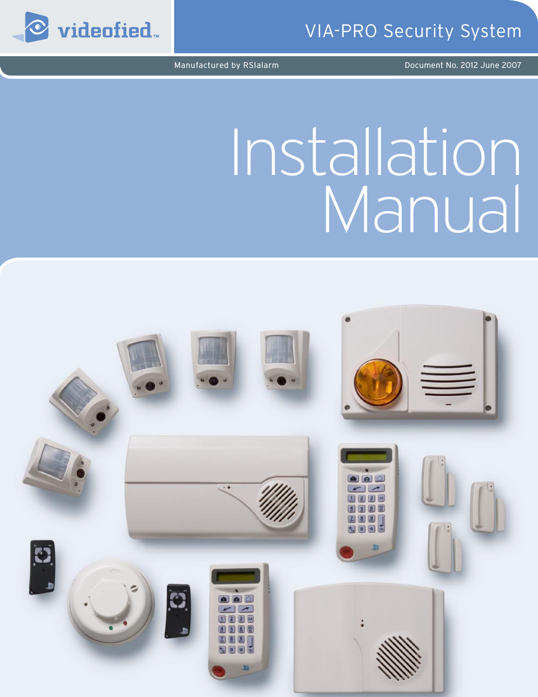 Installation  ManualVIA-PRO Security SystemManufactured by RSIalarm Document No. 2012 June 2007