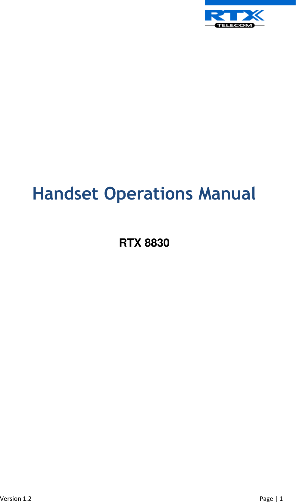  Version 1.2     Page | 1          Handset Operations Manual  RTX 8830            