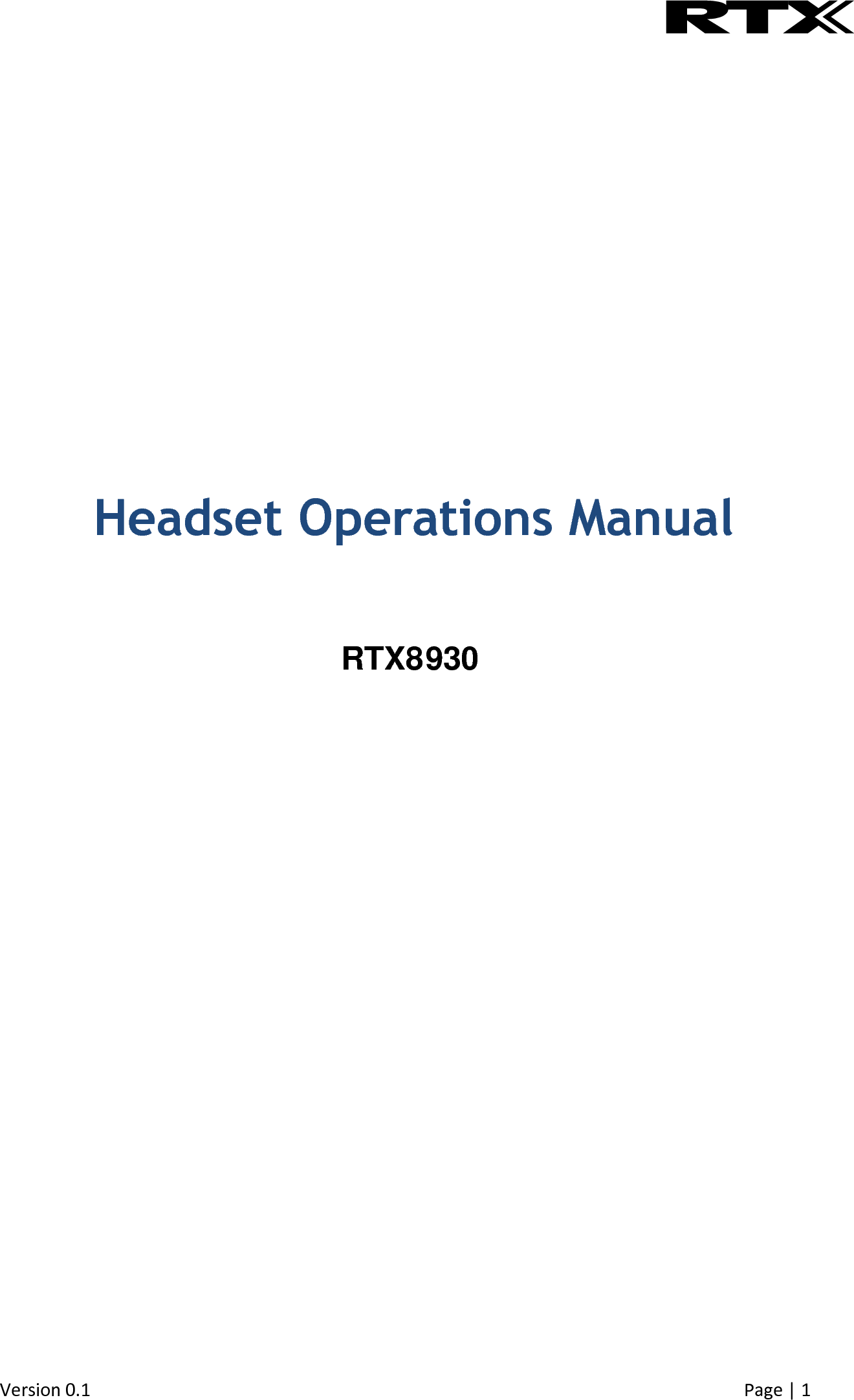  Version 0.1     Page | 1          Headset Operations Manual  RTX8930             