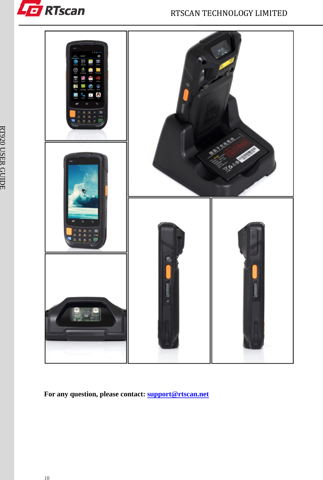                             RTSCANTECHNOLOGYLIMITED  10RT920 USER GUIDE    For any question, please contact: support@rtscan.net      