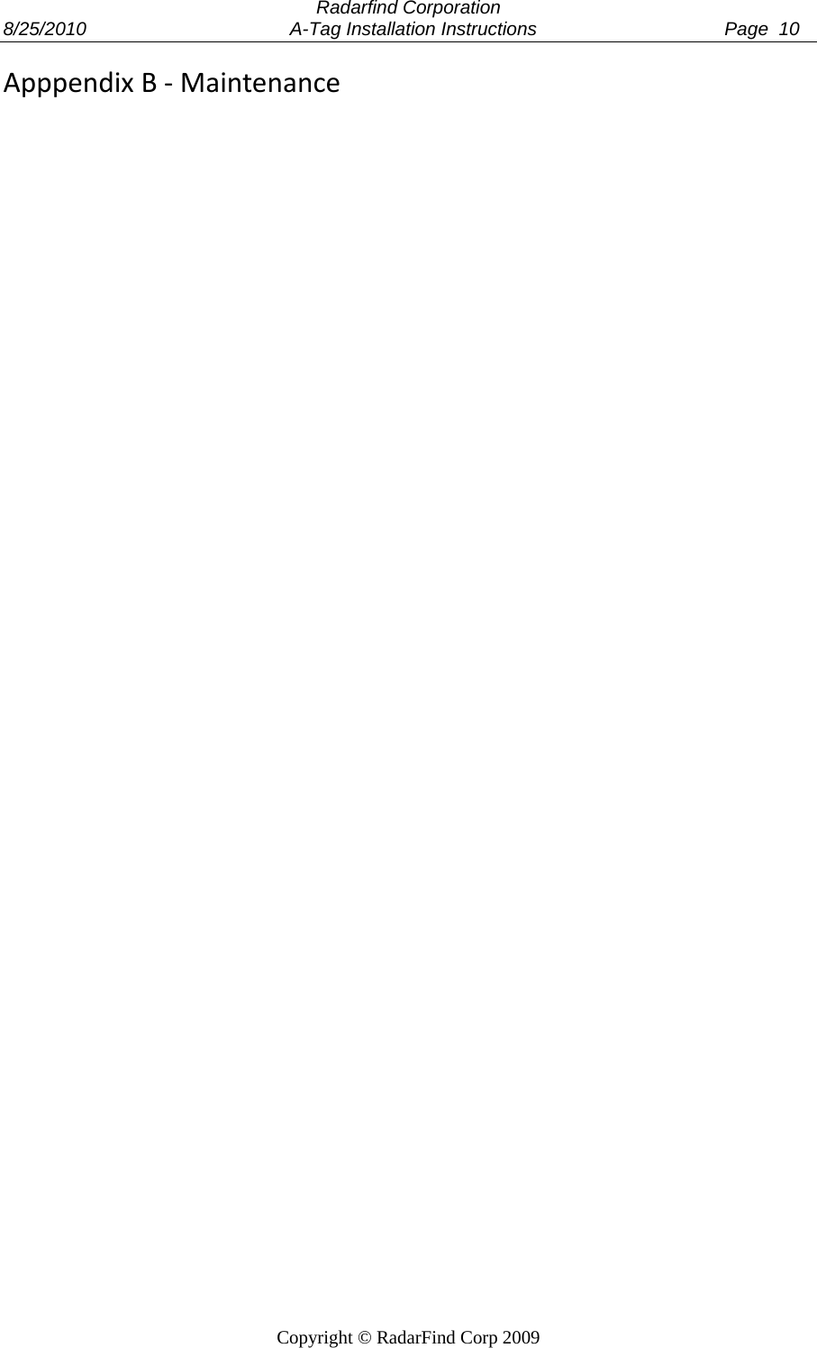  Radarfind Corporation 8/25/2010                                       A-Tag Installation Instructions                                    Page  10   Copyright &copy; RadarFind Corp 2009 ApppendixB‐Maintenance