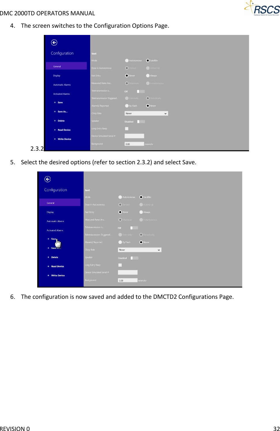 DMC 2000TD OPERATORS MANUAL     4. The screen switches to the Configuration Options Page. 2.3.2  5. Select the desired options (refer to section 2.3.2) and select Save.  6. The configuration is now saved and added to the DMCTD2 Configurations Page. REVISION 0    32 