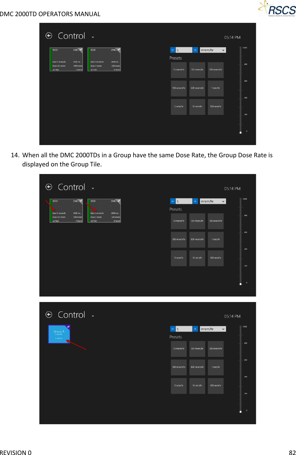 DMC 2000TD OPERATORS MANUAL      14. When all the DMC 2000TDs in a Group have the same Dose Rate, the Group Dose Rate is displayed on the Group Tile.    REVISION 0    82 