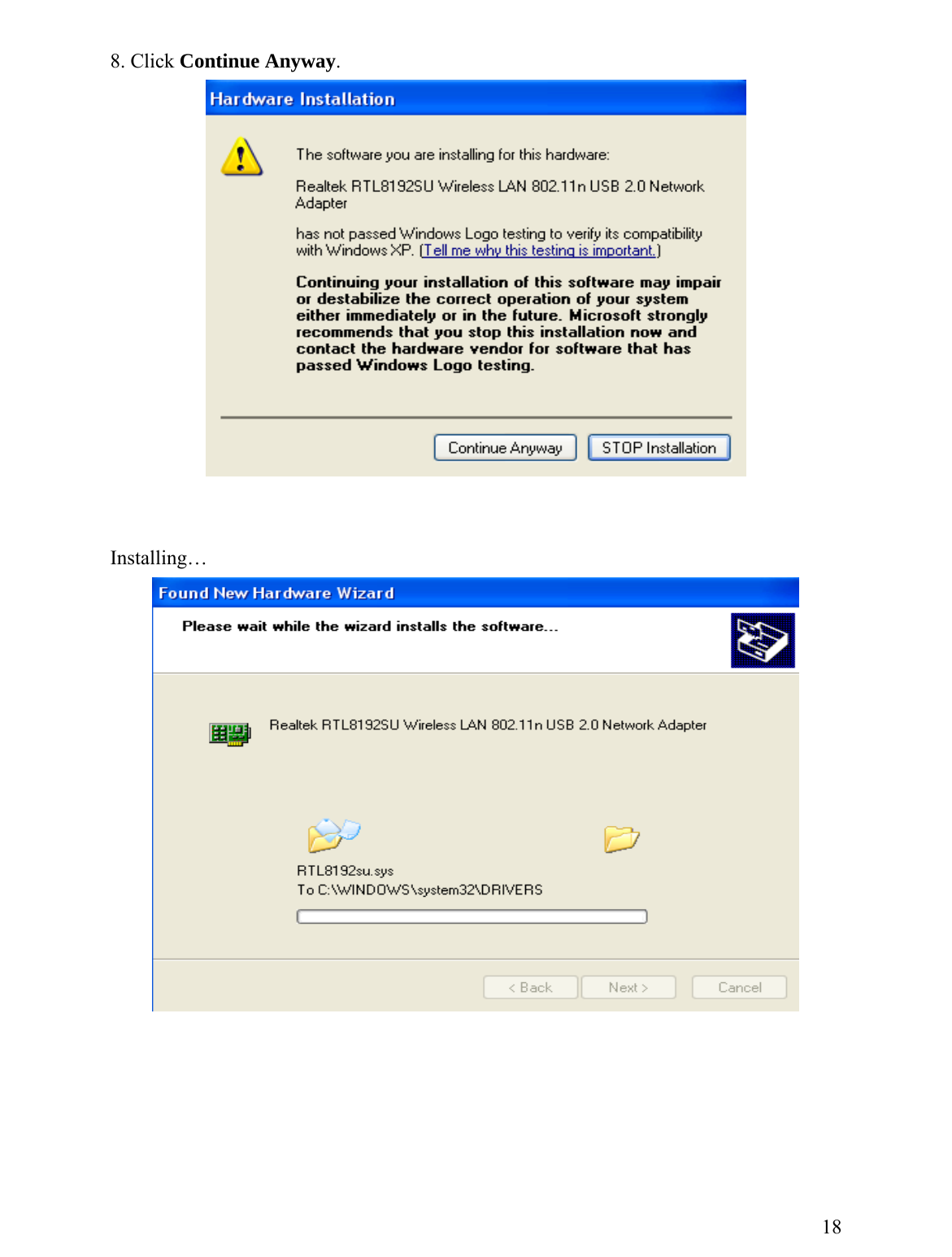 8. Click Continue Anyway.      Installing…         18 