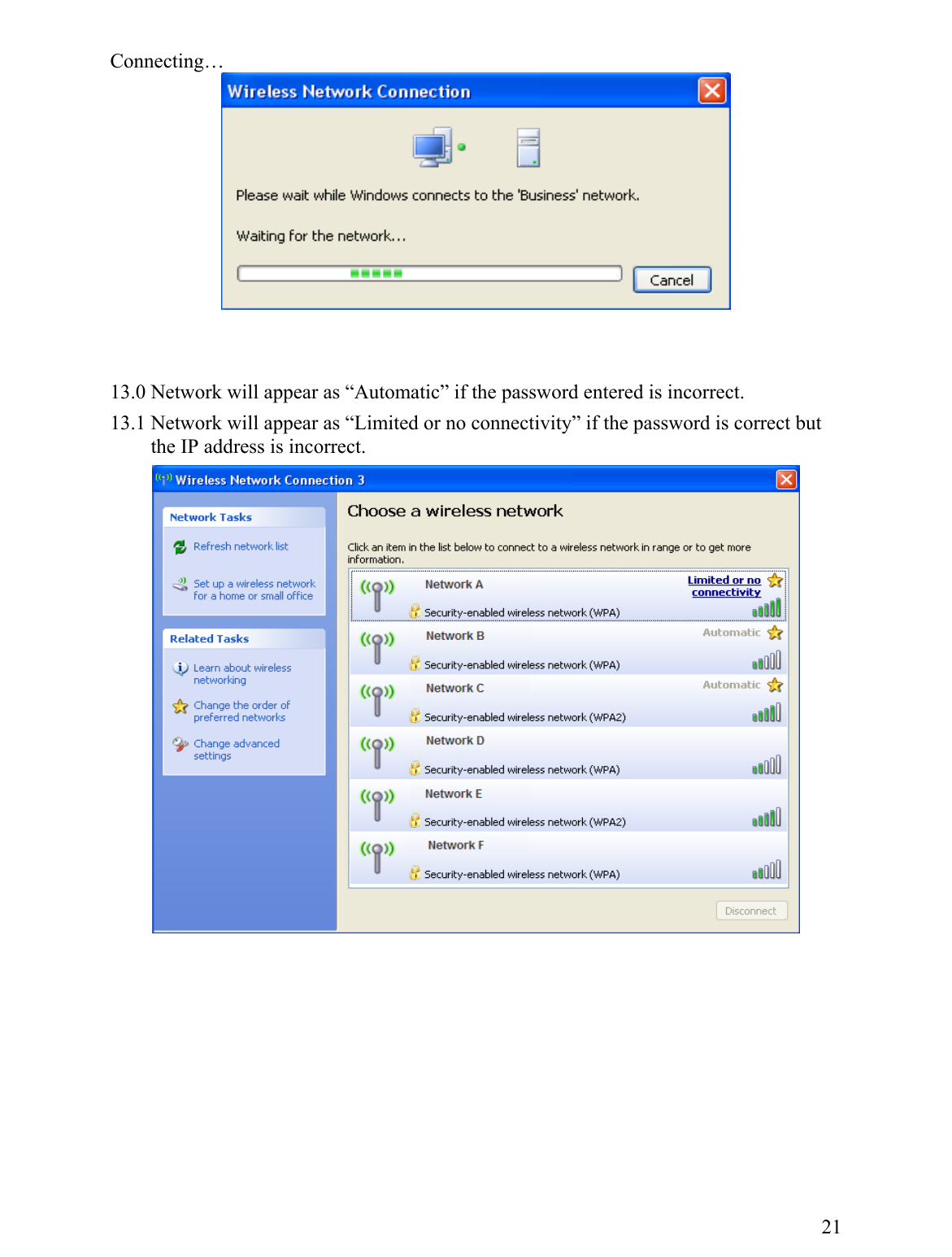 Connecting…     1  3.0 Network will appear as “Automatic” if the password entered is incorrect. 13.1 Network will appear as “Limited or no connectivity” if the password is correct but              the IP address is incorrect.            21 