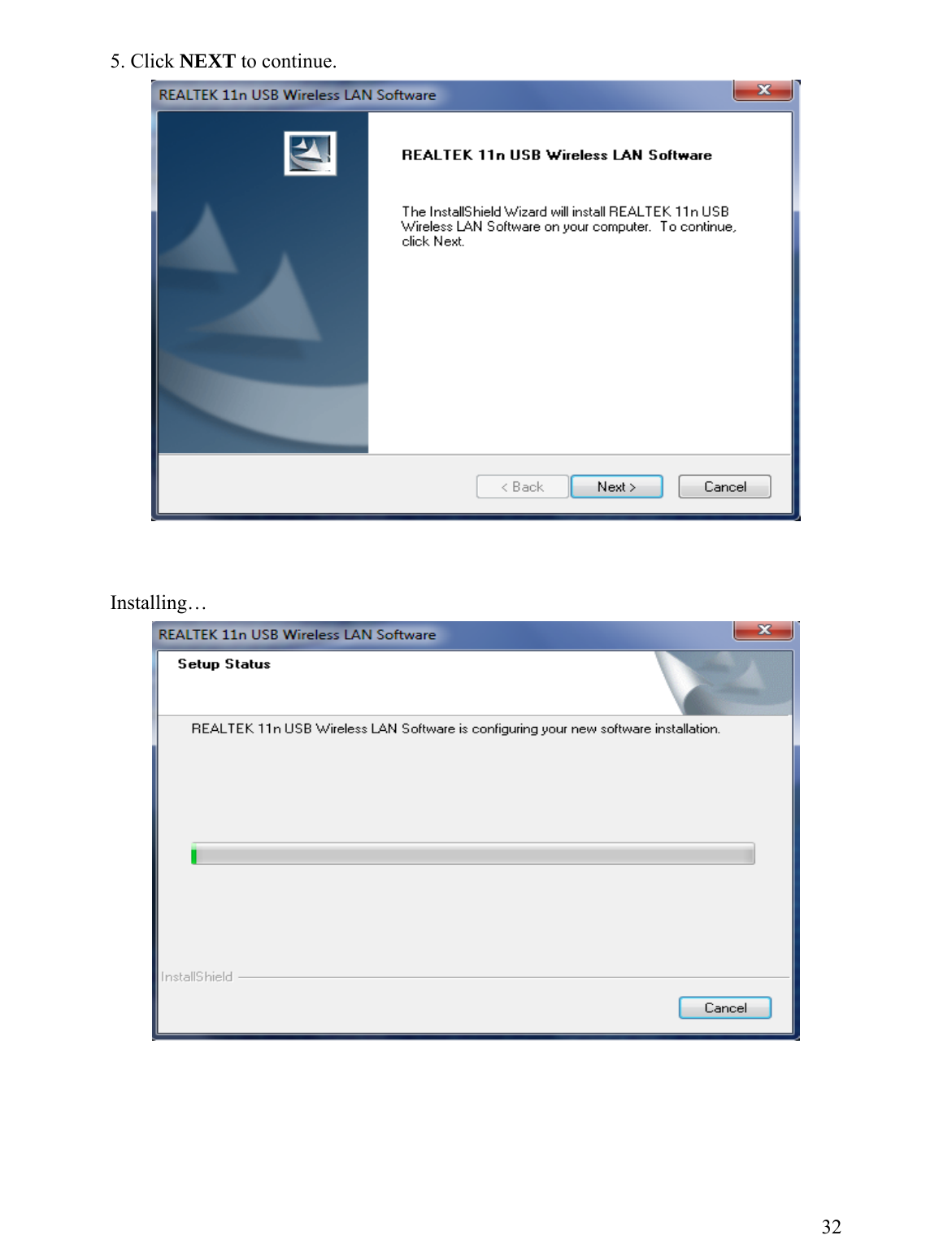 5. Click NEXT to continue.      Installing…      32 
