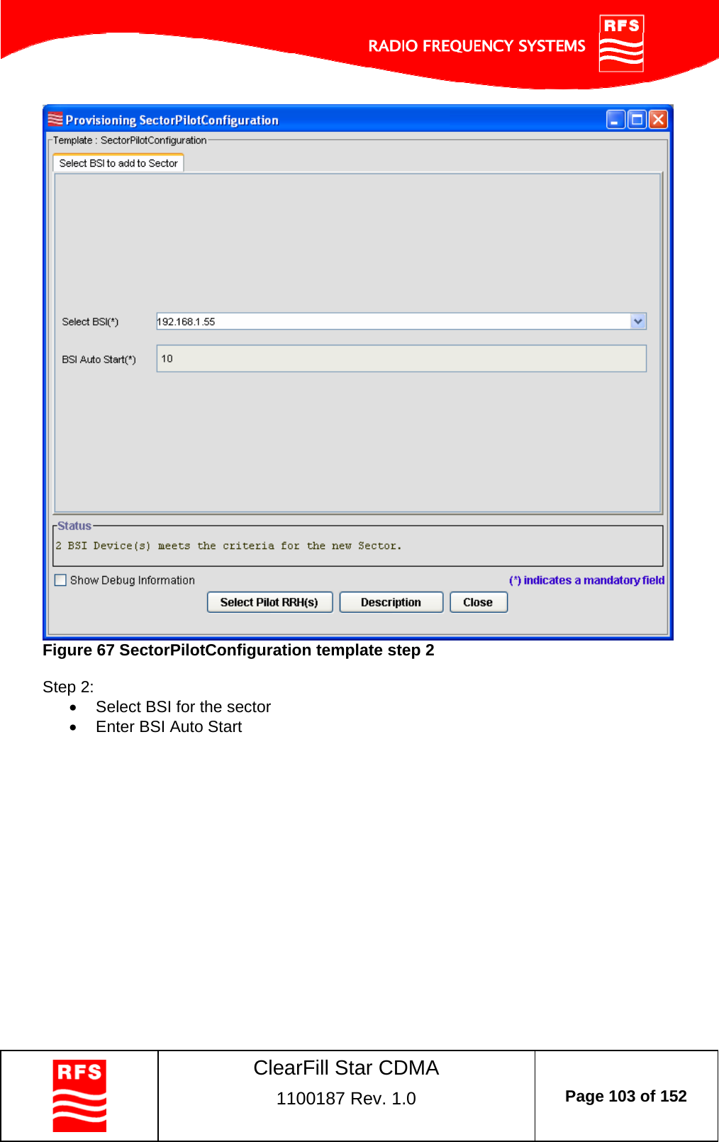    ClearFill Star CDMA  1100187 Rev. 1.0  Page 103 of 152   Figure 67 SectorPilotConfiguration template step 2  Step 2:    Select BSI for the sector   Enter BSI Auto Start 