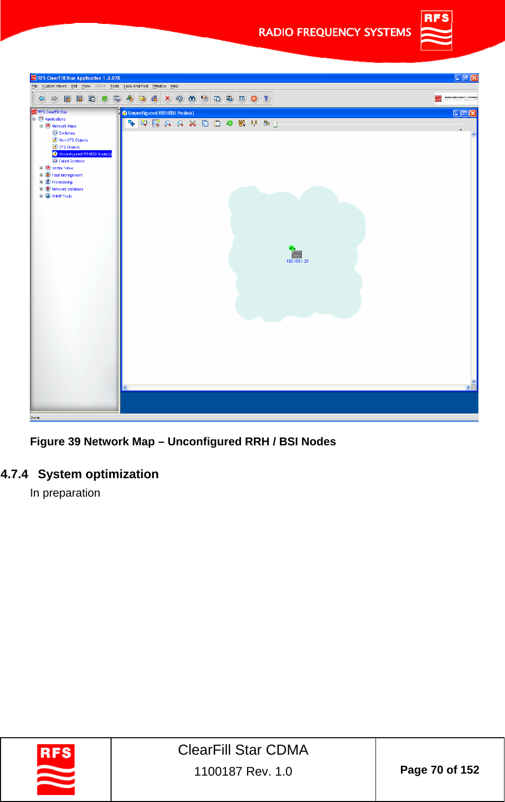    ClearFill Star CDMA  1100187 Rev. 1.0  Page 70 of 152    Figure 39 Network Map – Unconfigured RRH / BSI Nodes  4.7.4  System optimization In preparation  