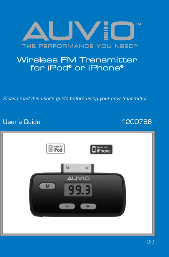 THE PERFORMANCE YOU NEEDTMTMWireless FM Transmitter  for iPod® or iPhone®User’s Guide  1200768Please read this user’s guide before using your new transmitter.2/2