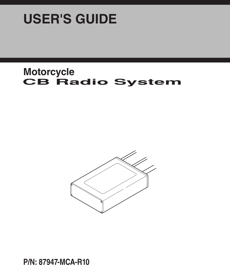 USER&apos;S GUIDEMotorcycleP/N: 87947-MCA-R10 