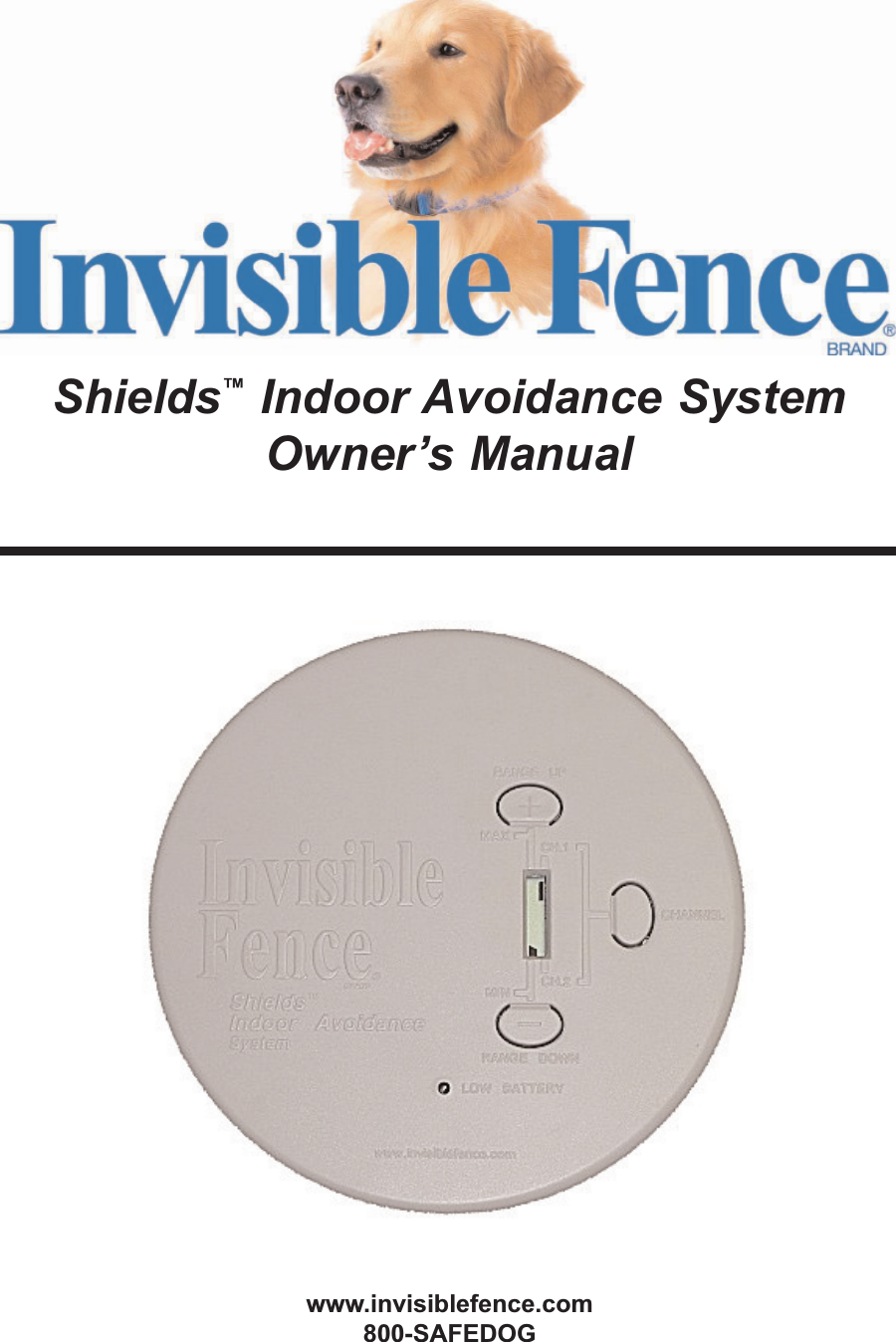 Shields™Indoor Avoidance System Owner’s Manualwww.invisiblefence.com800-SAFEDOG