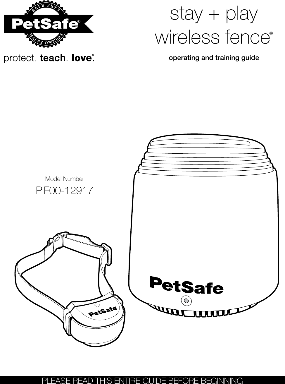 stay + play wireless fence®operating and training guideModel NumberPIF00-12917PLEASE READ THIS ENTIRE GUIDE BEFORE BEGINNING