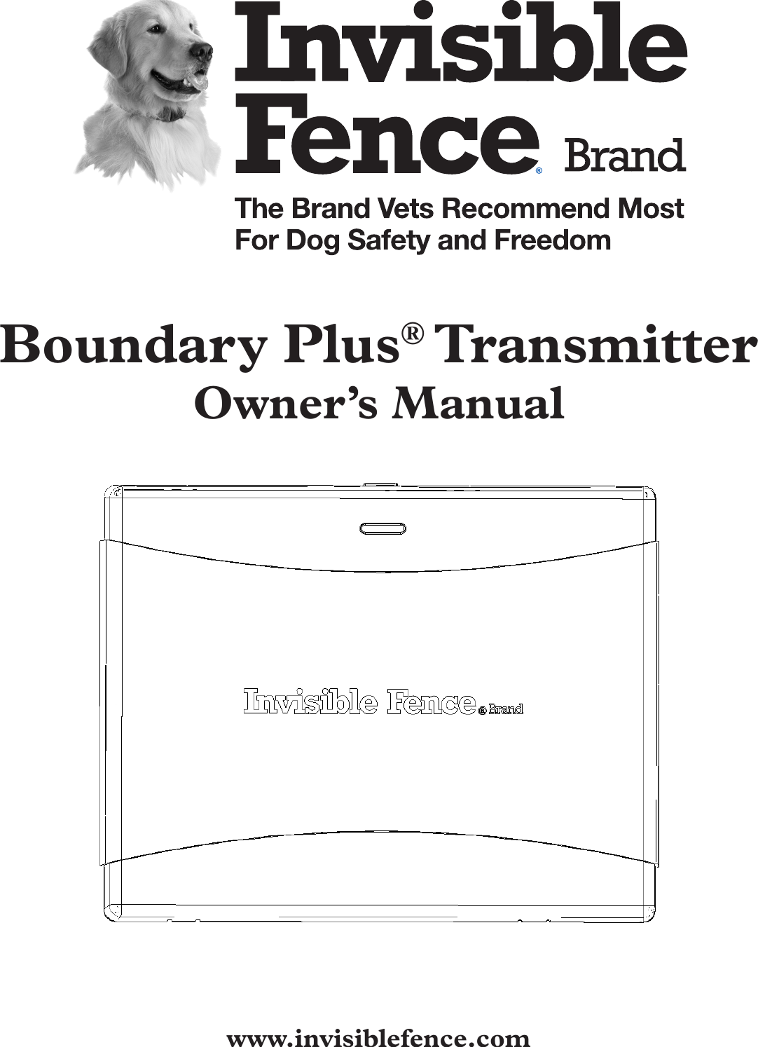 Boundary Plus® TransmitterOwner’s Manualwww.invisiblefence.com
