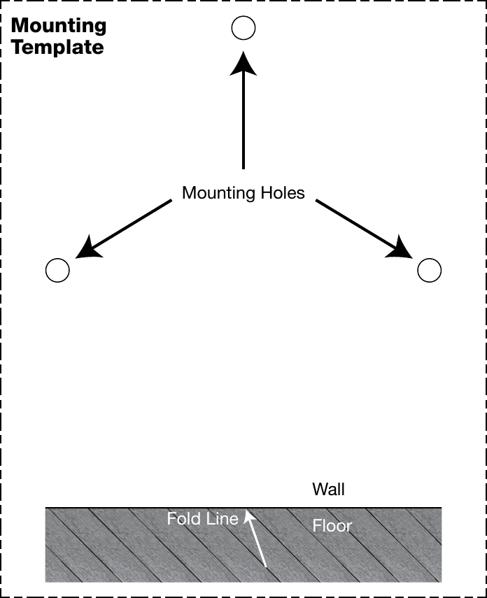 FloorFold LineWallMounting HolesMounting Template