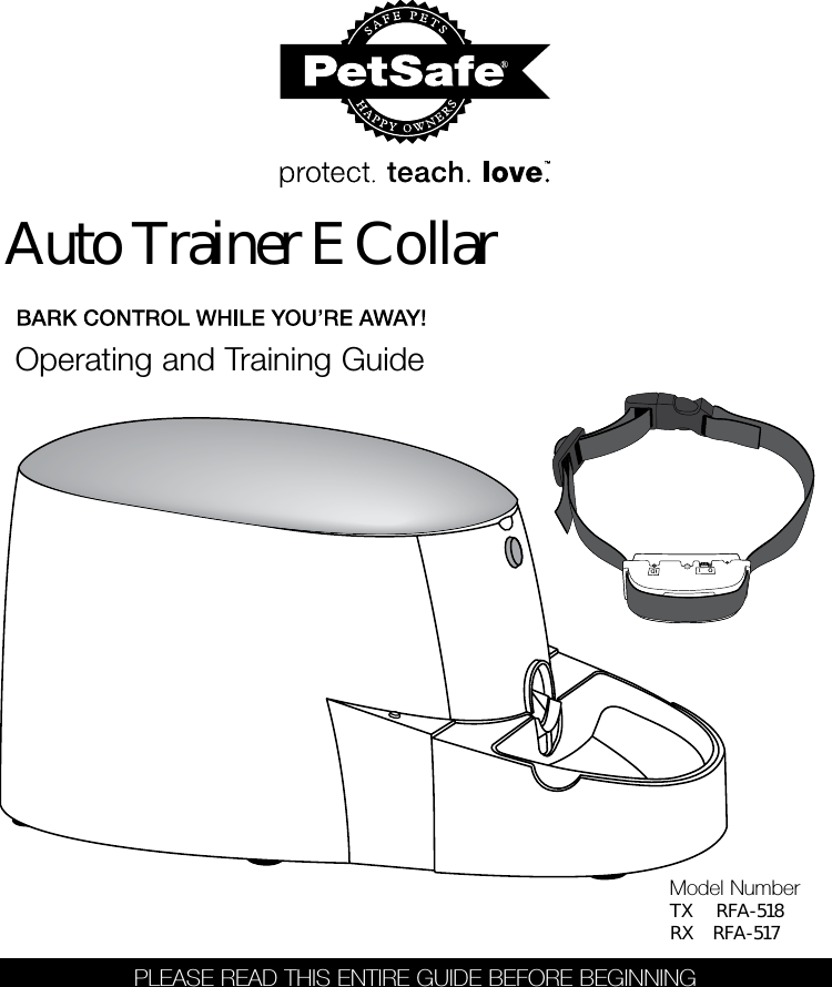 Operating and Training GuideModel NumberAUTOPLEASE READ THIS ENTIRE GUIDE BEFORE BEGINNINGAuto Trainer E CollarTX      RFA-518RX     RFA-517