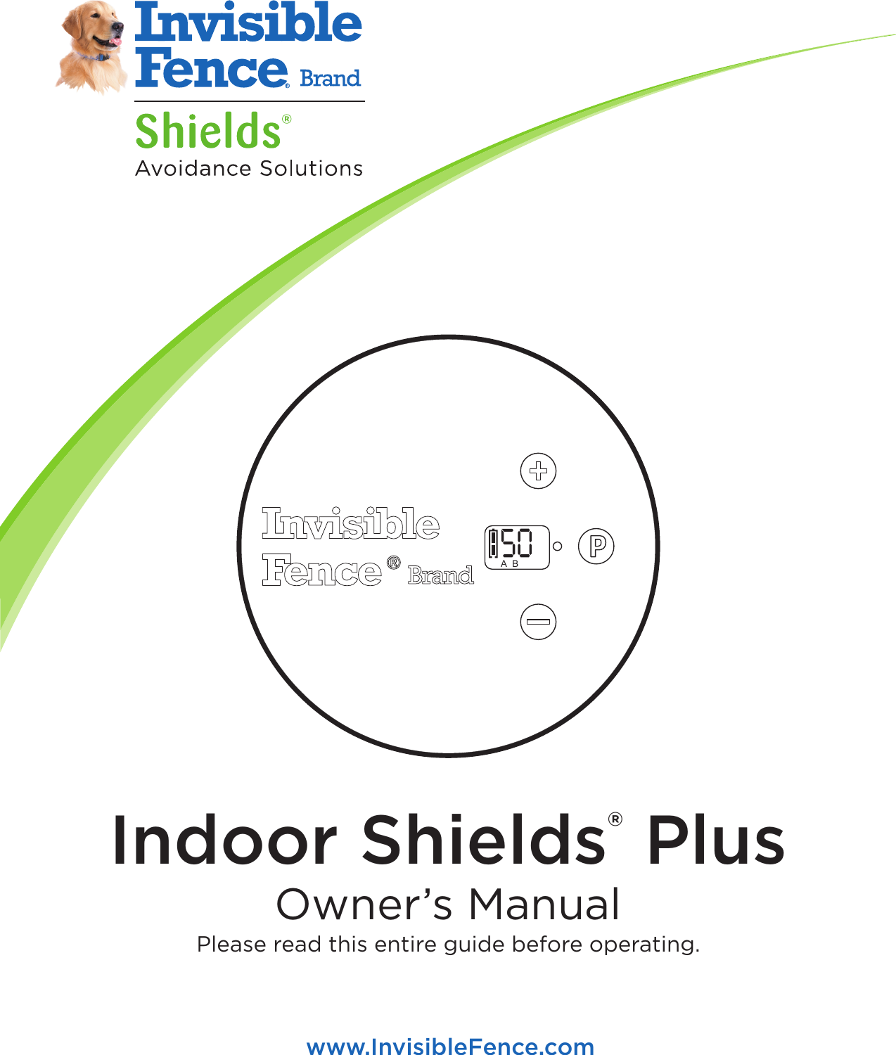 Indoor Shields® Plus Owner’s ManualPlease read this entire guide before operating.A Bwww.InvisibleFence.com