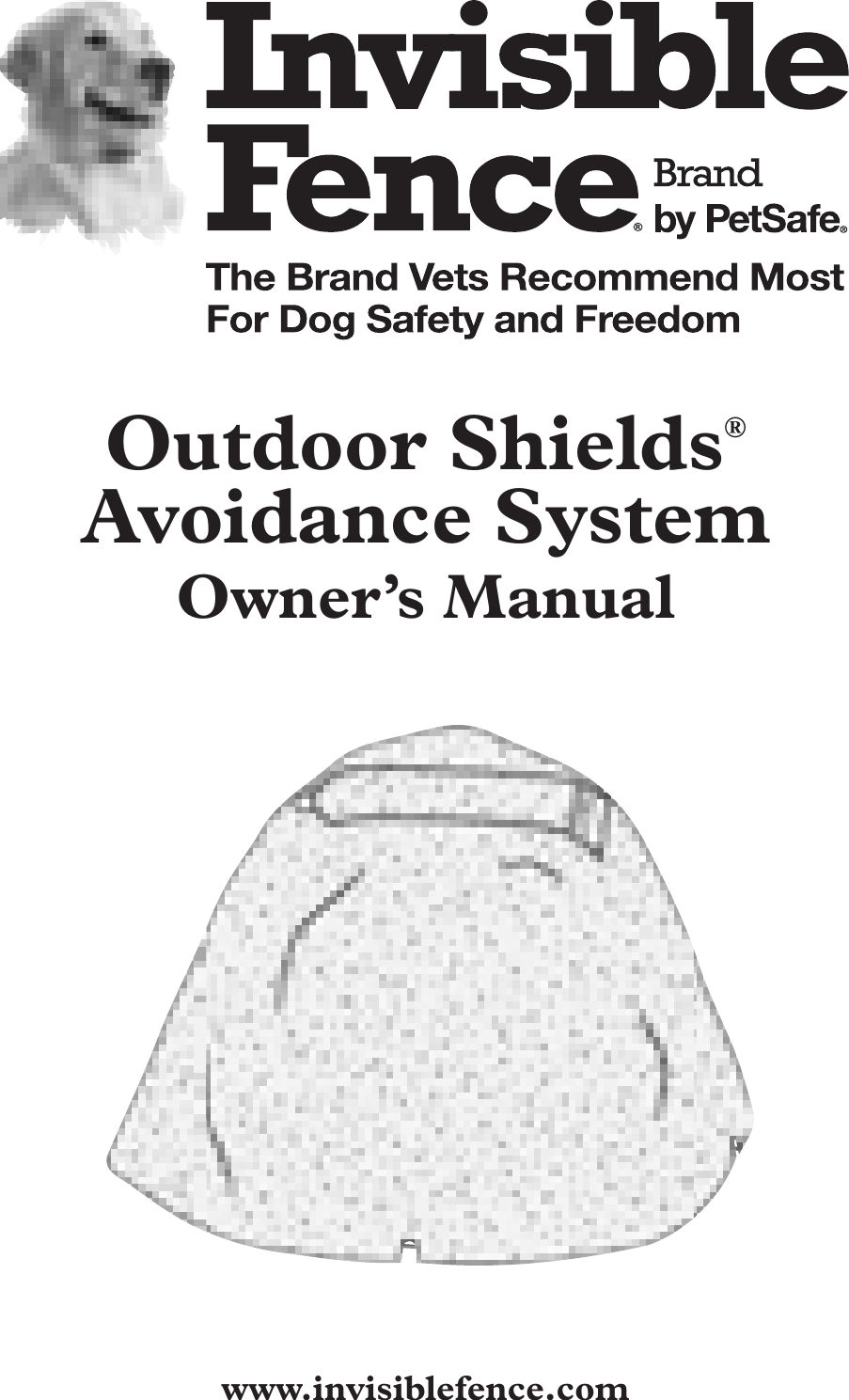 Outdoor Shields® Avoidance SystemOwner’s Manual www.invisiblefence.com