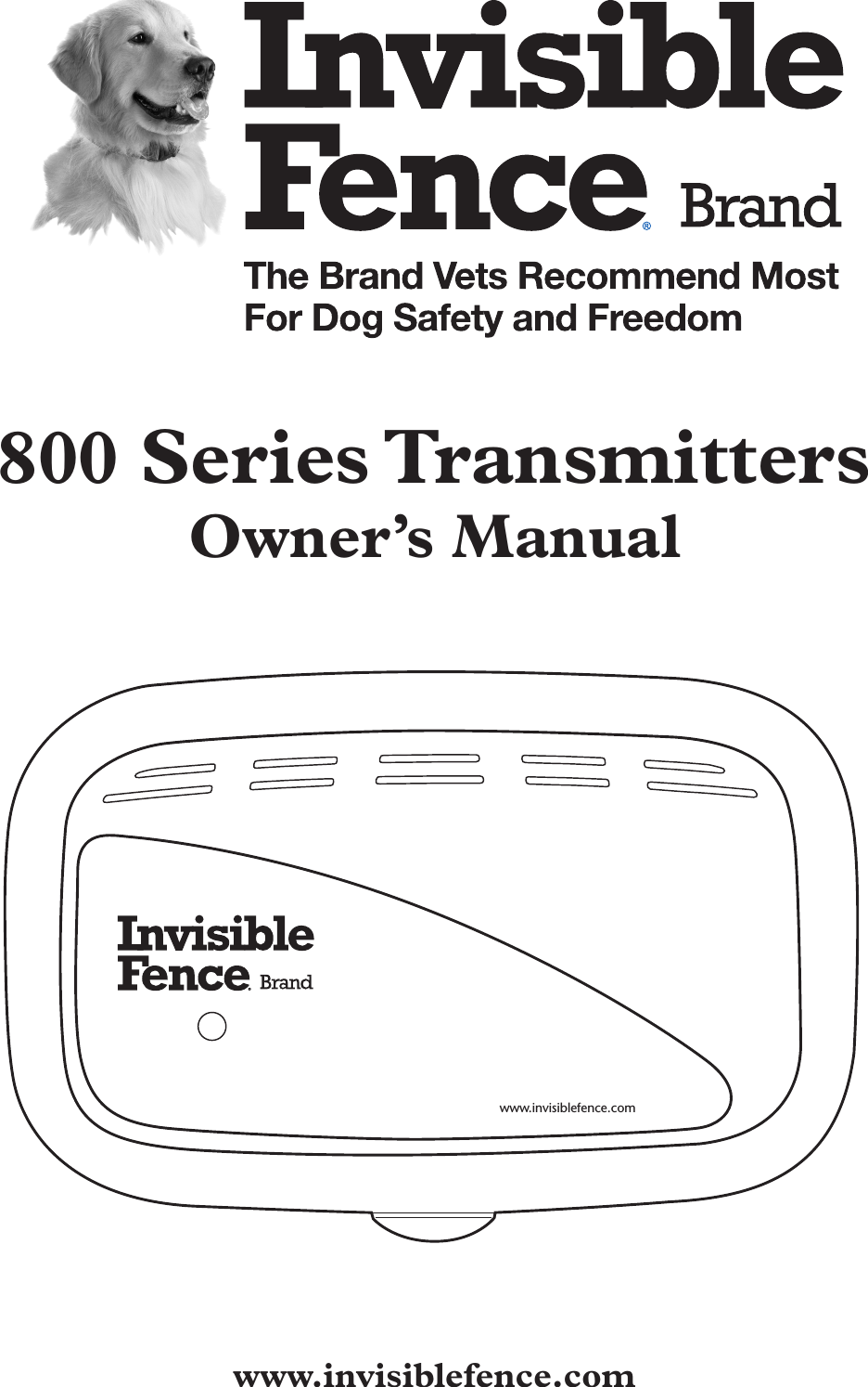 800  Series TransmittersOwner’s Manualwww.invisiblefence.comwww.invisiblefence.com