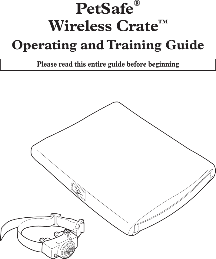 PetSafe®Wireless Crate™Operating and Training GuidePlease read this entire guide before beginningBATTERY 6VRFA-67