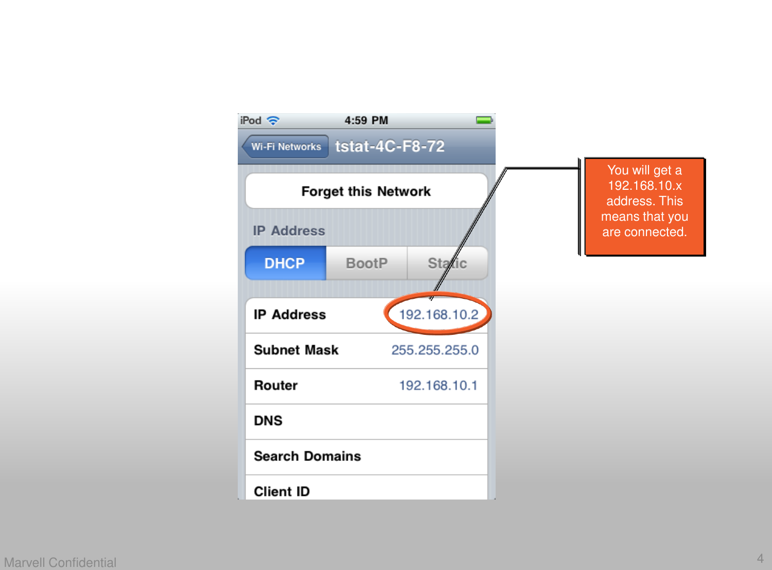 4Marvell ConfidentialYou will get a 192.168.10.x address. This means that you are connected. 
