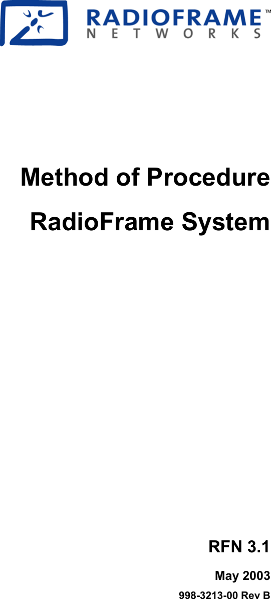    Method of Procedure RadioFrame System RFN 3.1 May 2003 998-3213-00 Rev B 