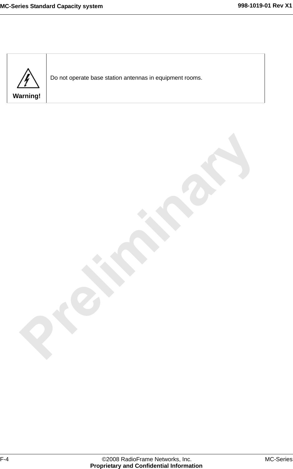 MC-Series Standard Capacity system 998-1019-01 Rev X1F-4 ©2008 RadioFrame Networks, Inc. MC-SeriesProprietary and Confidential InformationWarning!Do not operate base station antennas in equipment rooms.