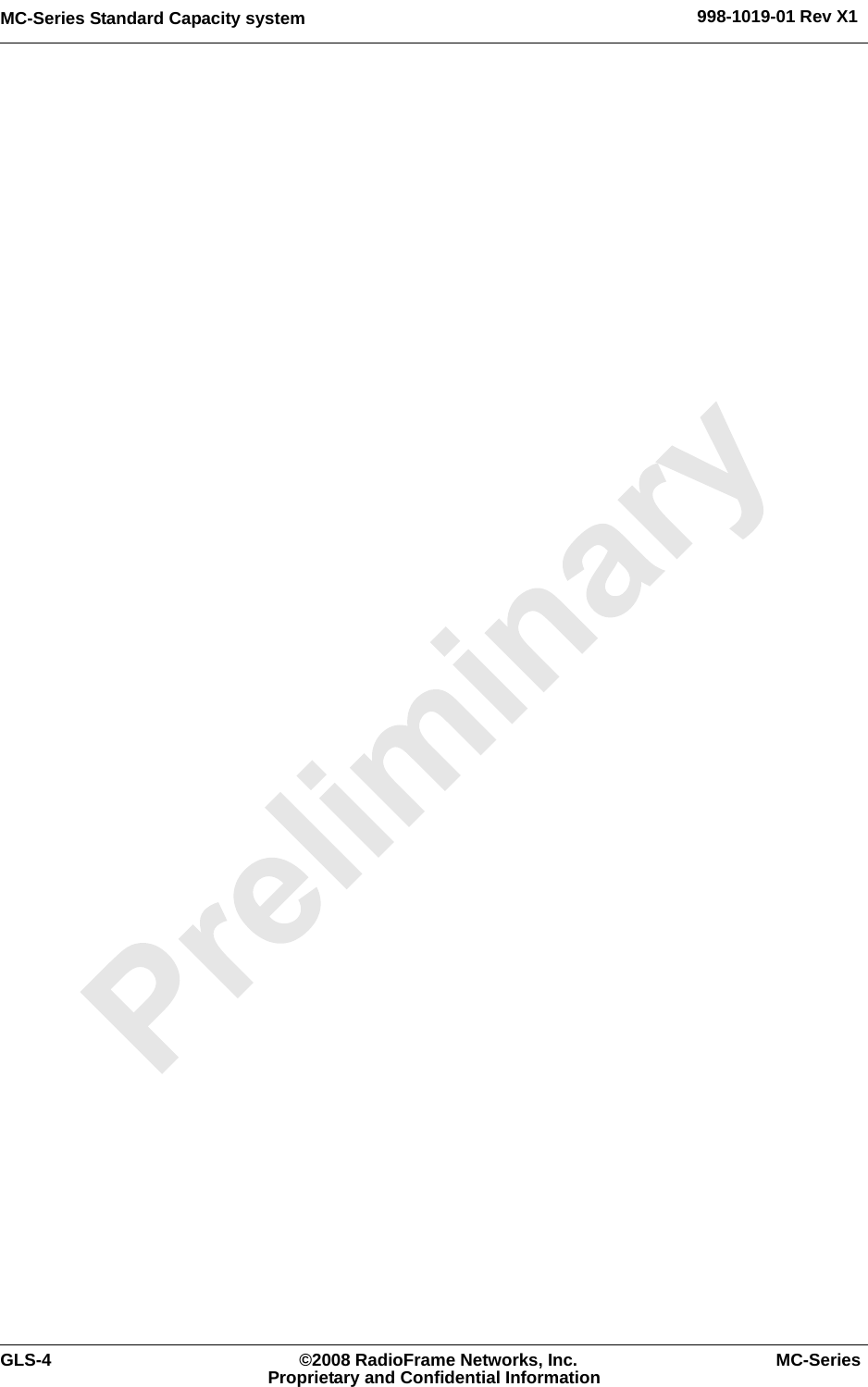 MC-Series Standard Capacity system 998-1019-01 Rev X1GLS-4 ©2008 RadioFrame Networks, Inc. MC-SeriesProprietary and Confidential Information
