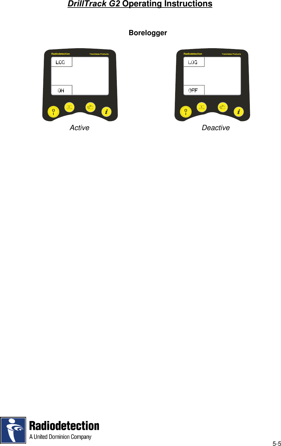 5-5DrillTrack G2 Operating InstructionsBorelogger                          Active                                                        Deactive