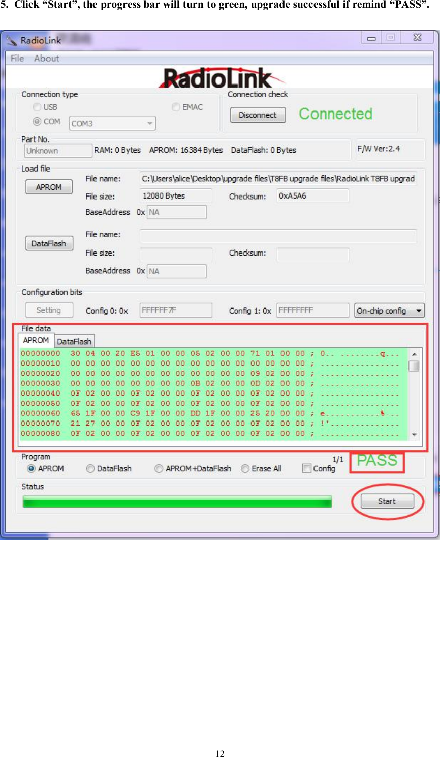 125. Click “Start”, the progress bar will turn to green, upgrade successful if remind “PASS”.