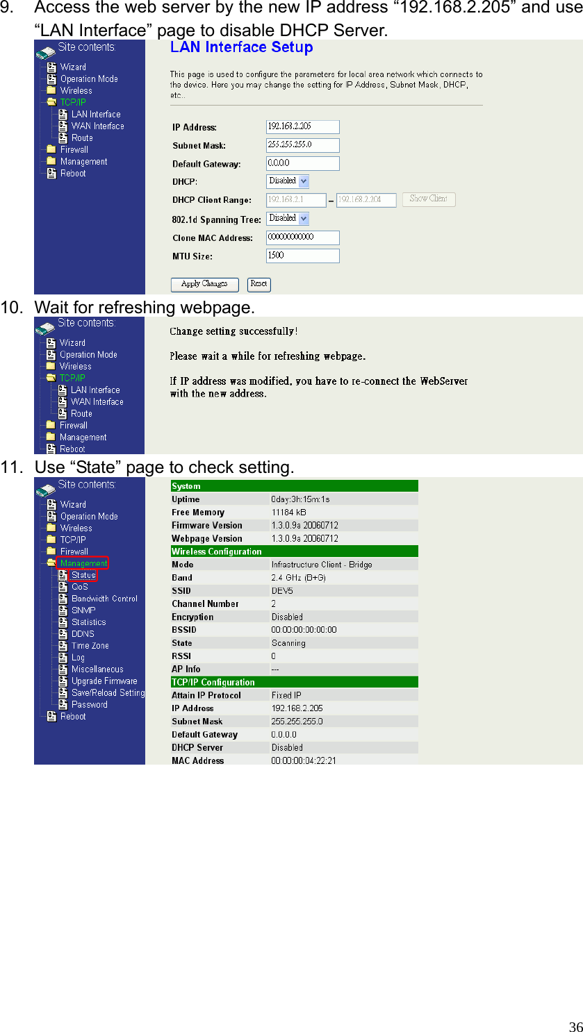  369.  Access the web server by the new IP address “192.168.2.205” and use “LAN Interface” page to disable DHCP Server.  10.  Wait for refreshing webpage.  11.  Use “State” page to check setting.            