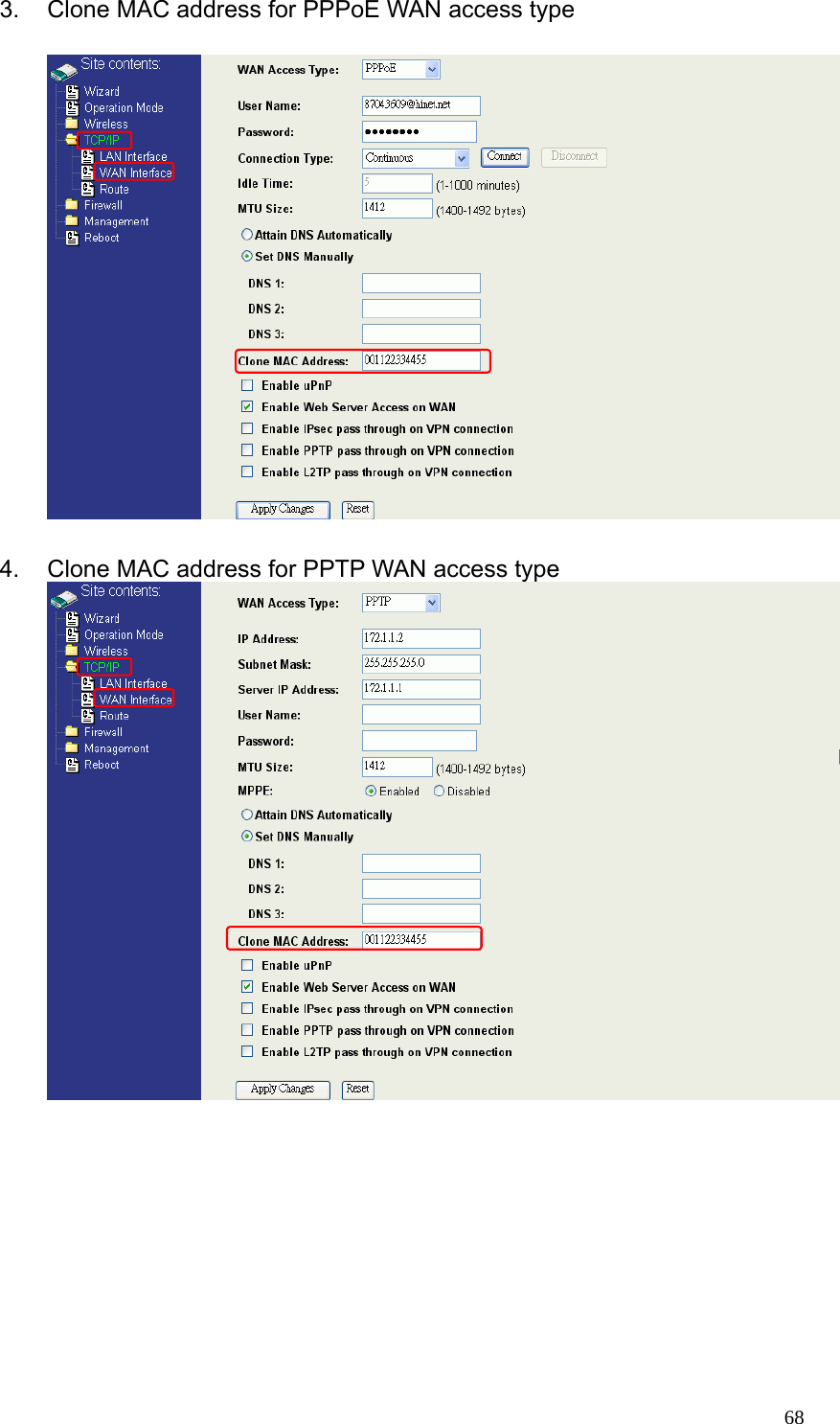  683.  Clone MAC address for PPPoE WAN access type      4.  Clone MAC address for PPTP WAN access type          