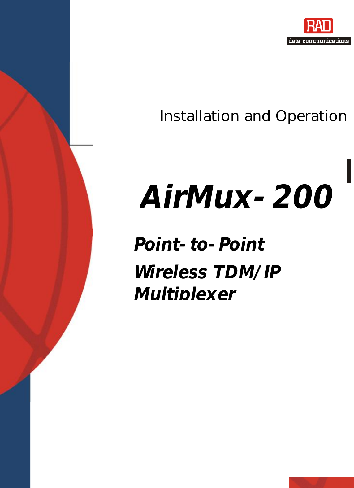 AirMux-200 Installation and Operation ManualPoint-to-Point Wireless TDM/IP Multiplexer  