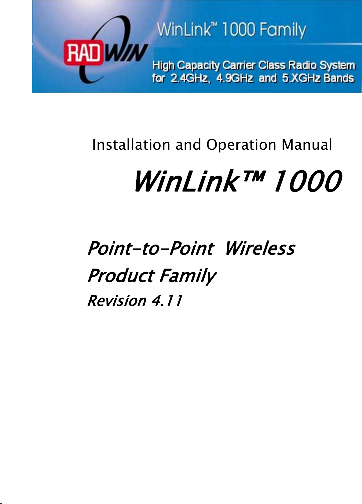 WinLink™1000Installation and Operation ManualPoint-to-Point  Wireless Product Family Revision 4.11 