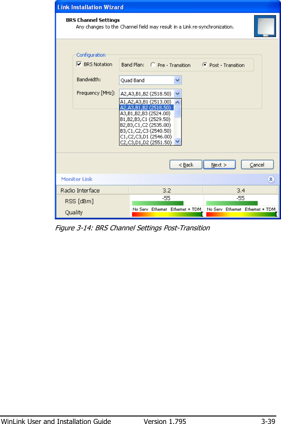  WinLink User and Installation Guide  Version 1.795  3-39   Figure  3-14: BRS Channel Settings Post-Transition  