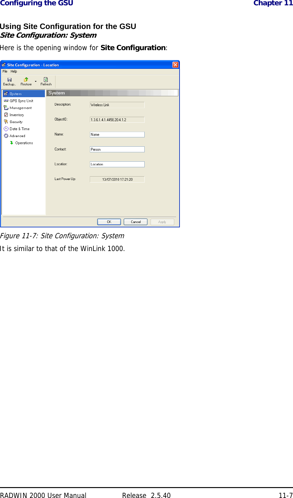 Configuring the GSU Chapter 11RADWIN 2000 User Manual Release  2.5.40 11-7Using Site Configuration for the GSUSite Configuration: SystemHere is the opening window for Site Configuration:Figure 11-7: Site Configuration: SystemIt is similar to that of the WinLink 1000.