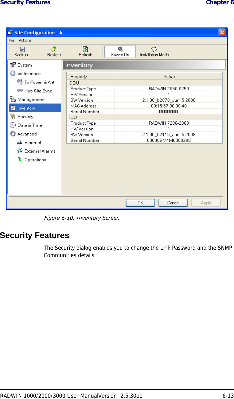 Security Features  Chapter 6RADWIN 1000/2000/3000 User ManualVersion  2.5.30p1 6-13Figure 6-10: Inventory ScreenSecurity FeaturesThe Security dialog enables you to change the Link Password and the SNMP Communities details: