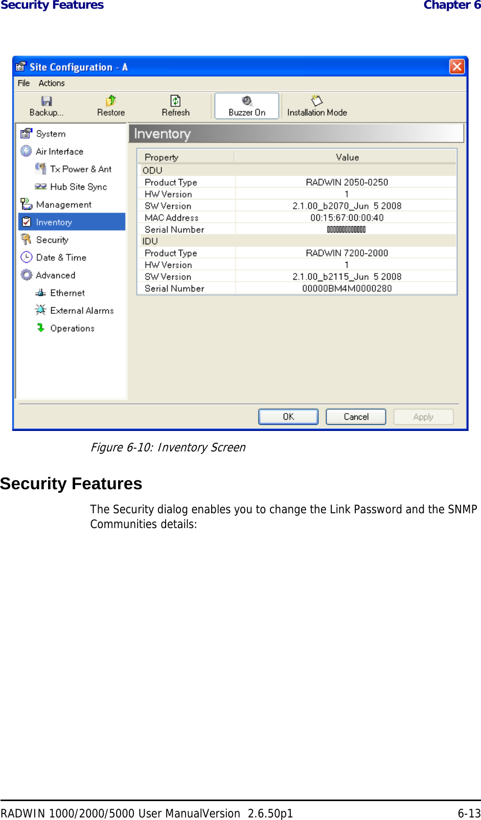 Security Features  Chapter 6RADWIN 1000/2000/5000 User ManualVersion  2.6.50p1 6-13Figure 6-10: Inventory ScreenSecurity FeaturesThe Security dialog enables you to change the Link Password and the SNMP Communities details: