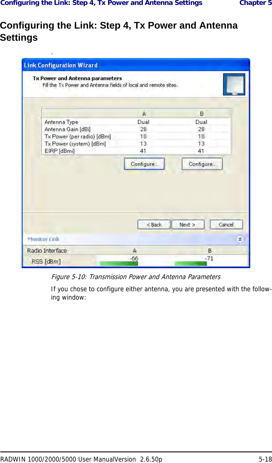 Configuring the Link: Step 4, Tx Power and Antenna Settings  Chapter 5RADWIN 1000/2000/5000 User ManualVersion  2.6.50p 5-18Configuring the Link: Step 4, Tx Power and Antenna Settings.Figure 5-10: Transmission Power and Antenna ParametersIf you chose to configure either antenna, you are presented with the follow-ing window: