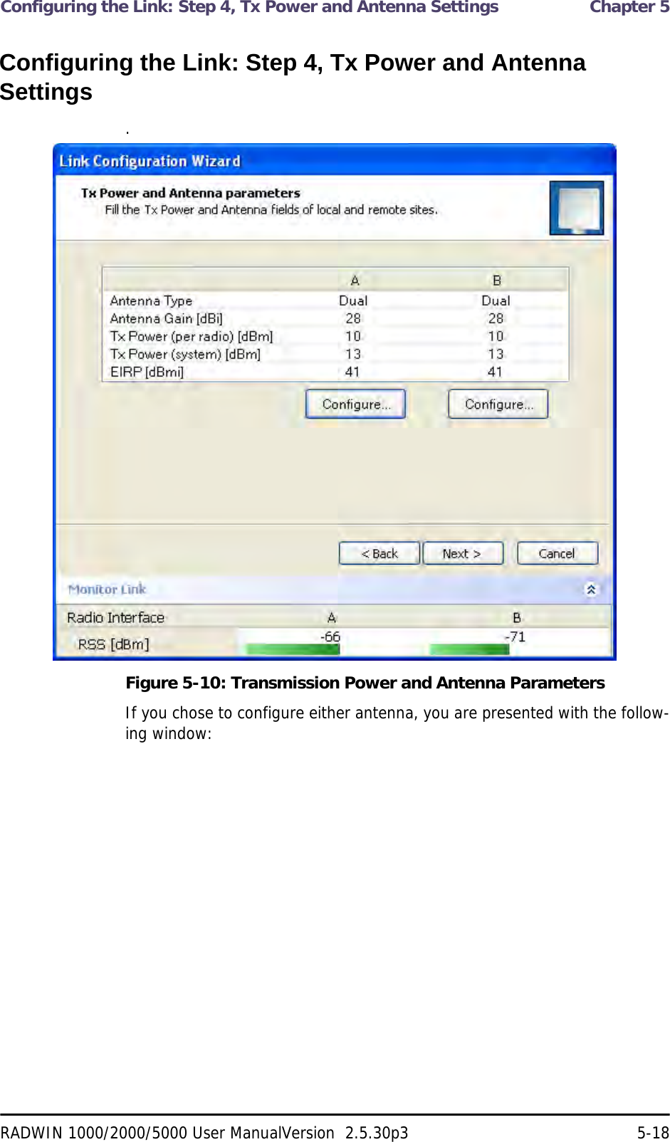Configuring the Link: Step 4, Tx Power and Antenna Settings  Chapter 5RADWIN 1000/2000/5000 User ManualVersion  2.5.30p3 5-18Configuring the Link: Step 4, Tx Power and Antenna Settings.Figure 5-10: Transmission Power and Antenna ParametersIf you chose to configure either antenna, you are presented with the follow-ing window: