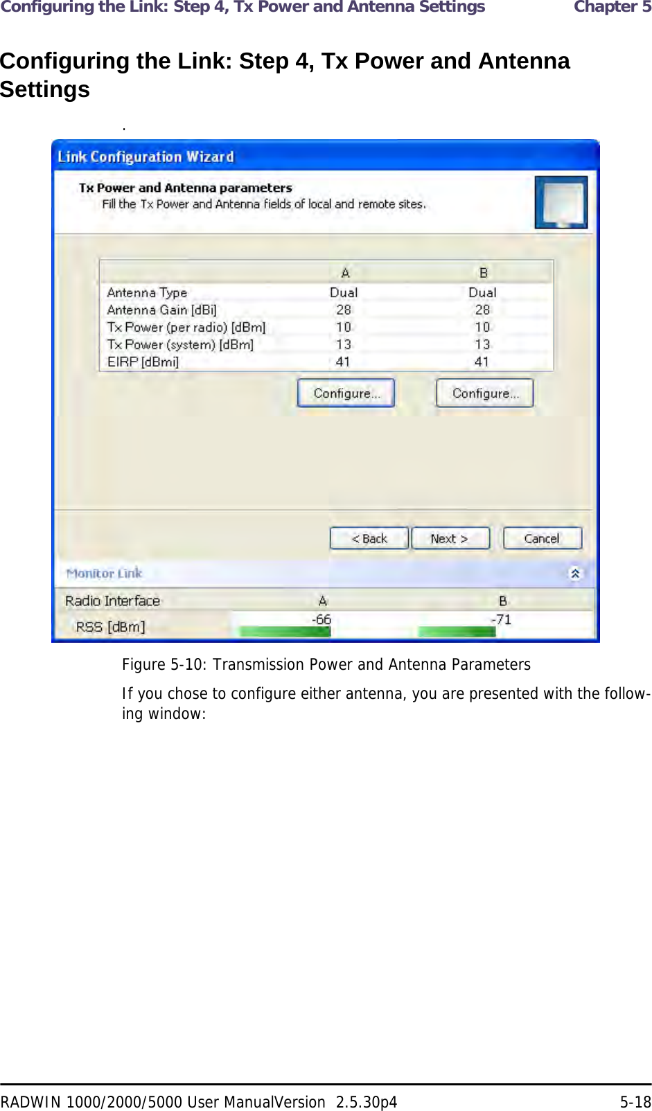 Configuring the Link: Step 4, Tx Power and Antenna Settings  Chapter 5RADWIN 1000/2000/5000 User ManualVersion  2.5.30p4 5-18Configuring the Link: Step 4, Tx Power and Antenna Settings.Figure 5-10: Transmission Power and Antenna ParametersIf you chose to configure either antenna, you are presented with the follow-ing window: