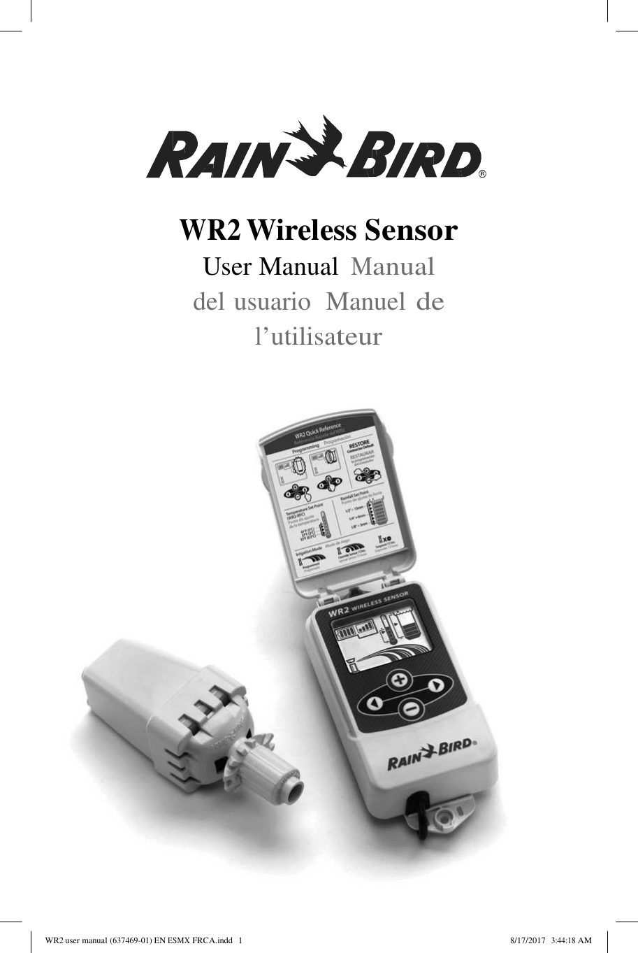 WR2WirelessSensorUser ManualManualdel usuario Manueldel’utilisateurWR2 user manual(637469 -01)ENESMXFRCA.indd 1 8/17/20173:44:18AM
