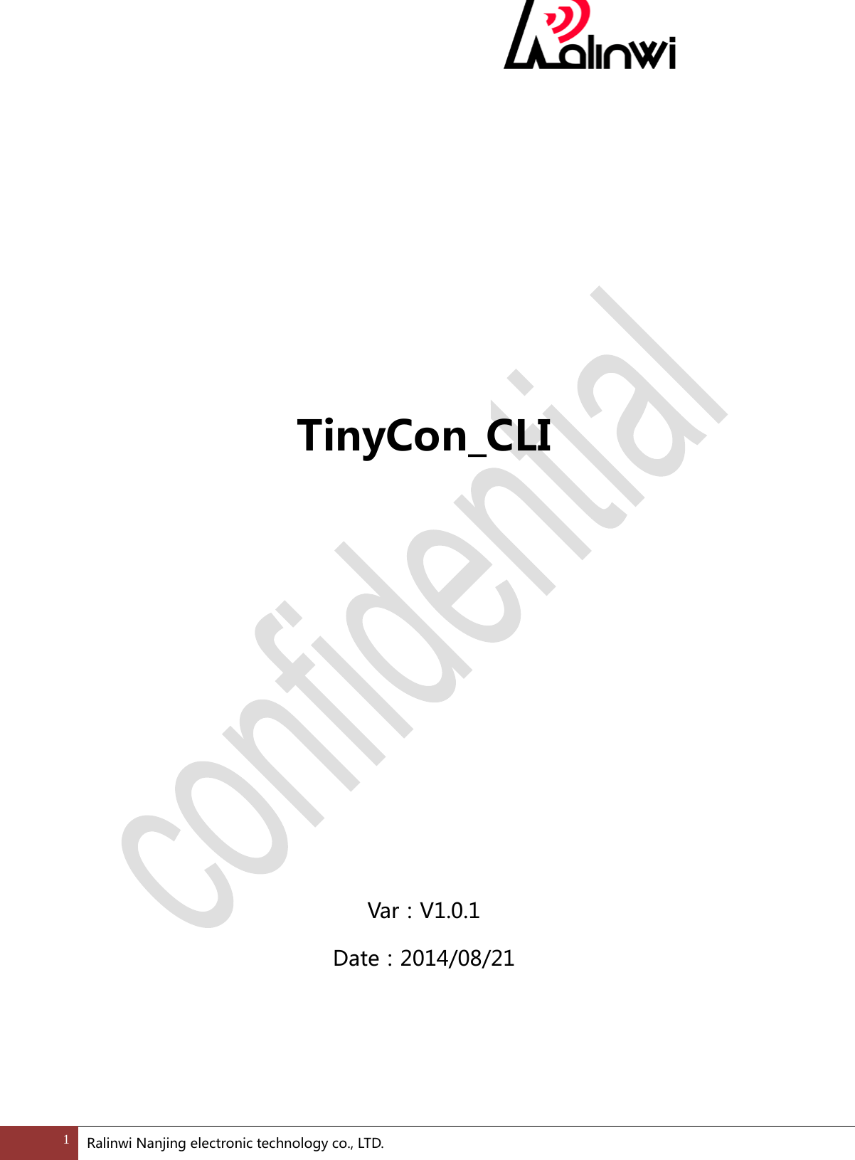        TinyCon_CLI                  Var：V1.0.1 Date：2014/08/211 Ralinwi Nanjing electronic technology co., LTD.  