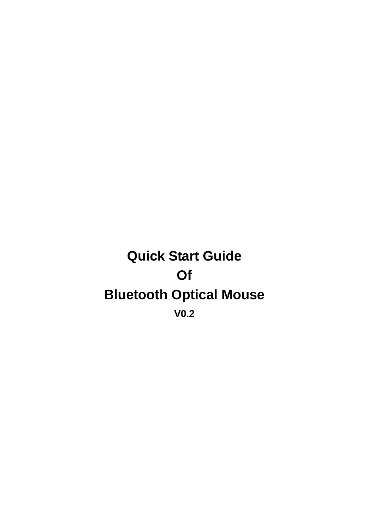           Quick Start Guide Of Bluetooth Optical Mouse V0.2         