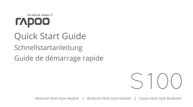S 100SchnellstartanleitungGuide de démarrage rapideQuick Start GuideBluetooth Multi-Style Headset Bluetooth Multi-Style-Headset Casque Multi-Style Bluetooth
