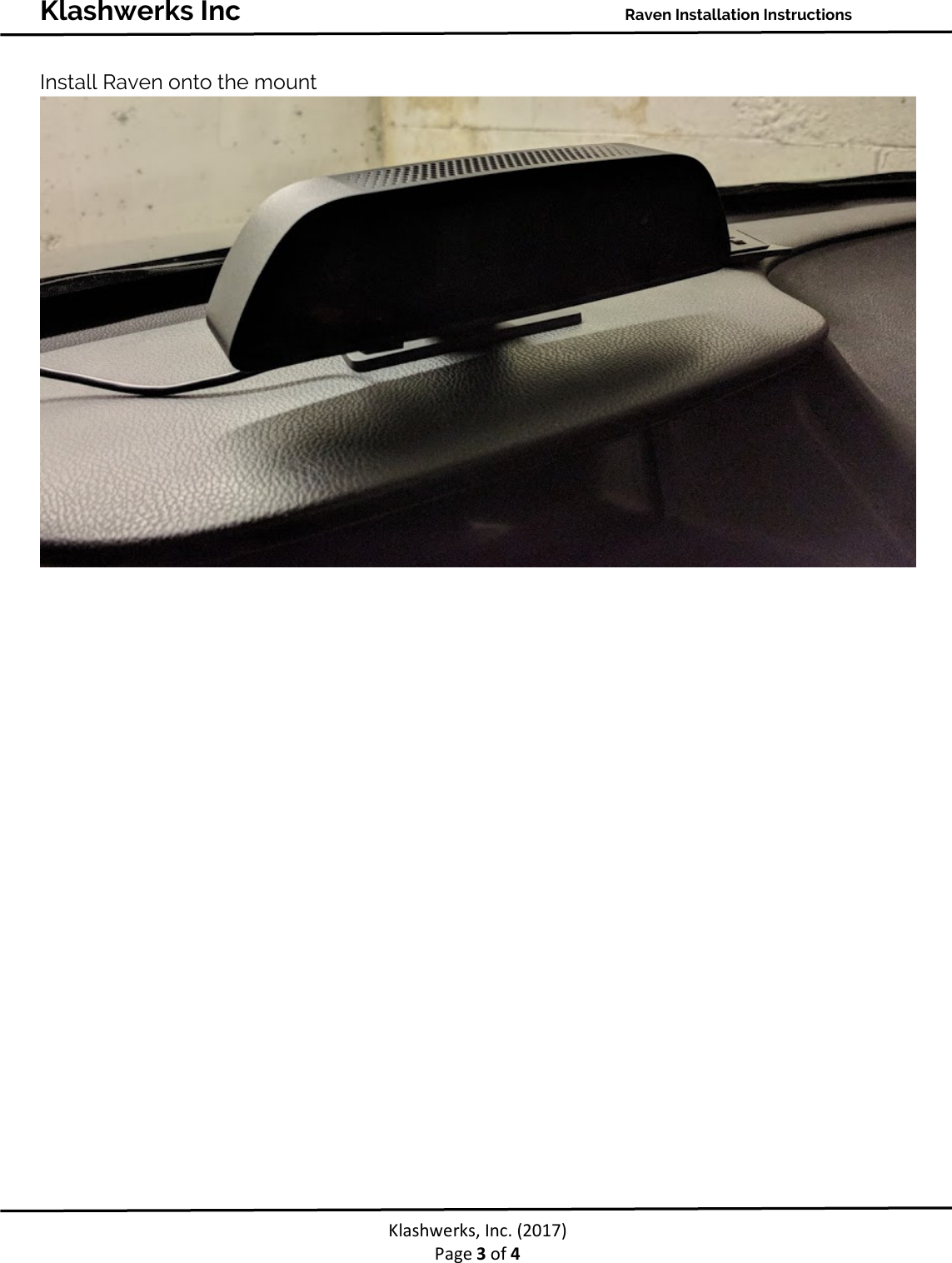 Klashwerks Inc Raven Installation Instructions Klashwerks, Inc. (2017) Page 3 of 4 Install Raven onto the mount