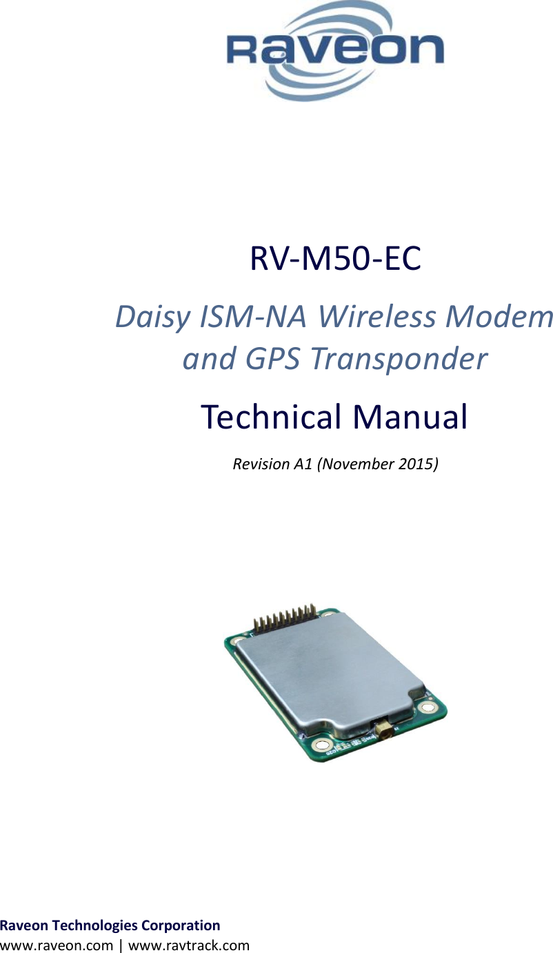      RV-M50-EC Daisy ISM-NA Wireless Modem and GPS Transponder Technical Manual Revision A1 (November 2015)            Raveon Technologies Corporation www.raveon.com | www.ravtrack.com