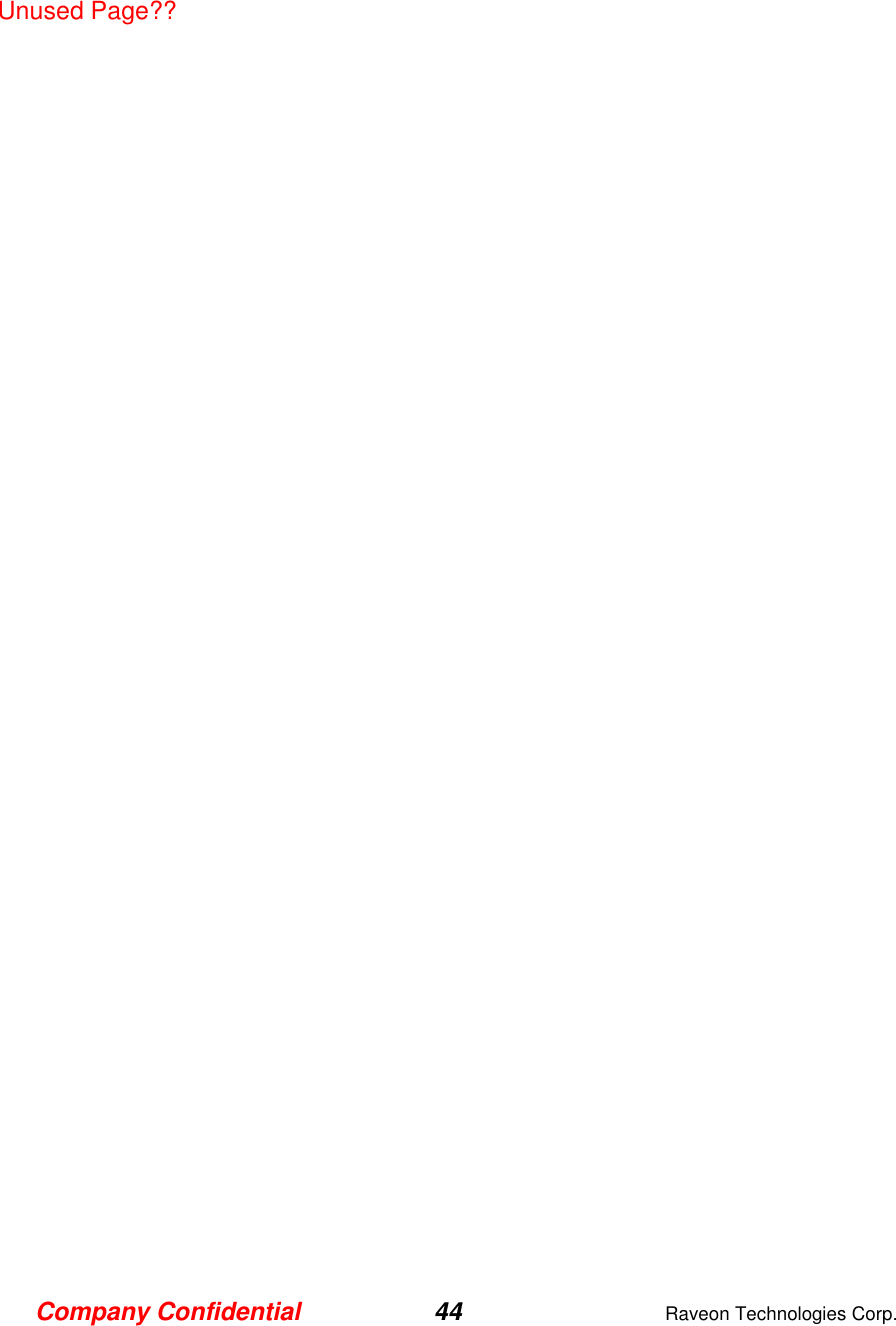Company Confidential 44  Raveon Technologies Corp.   Unused Page?? 