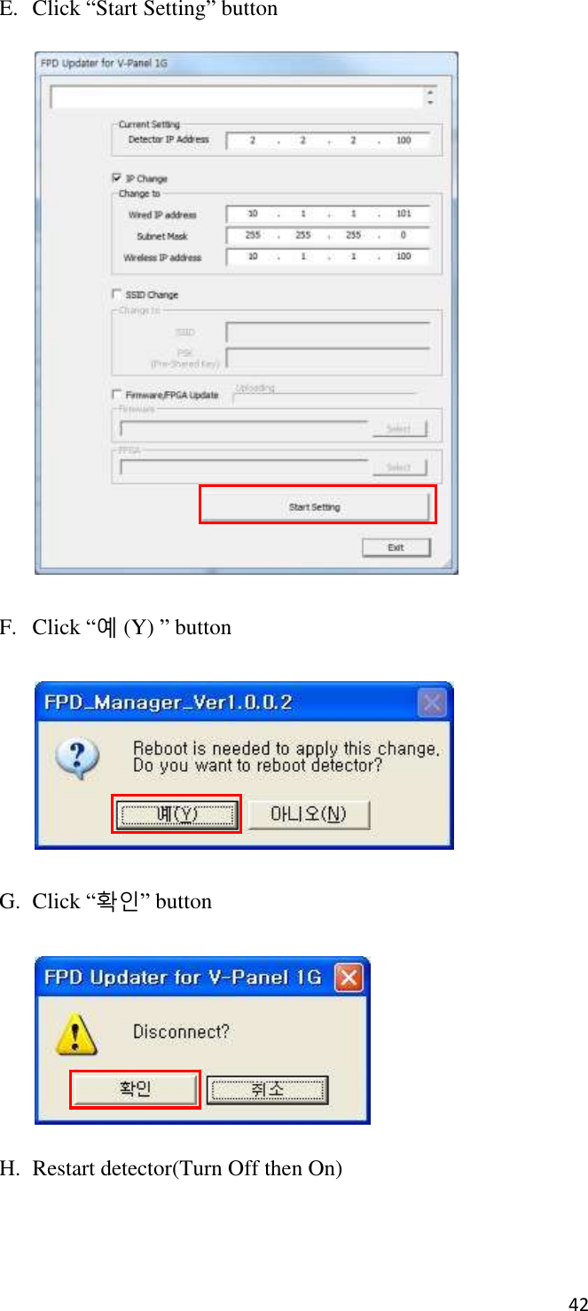 42       E. Click “Start Setting” button  F. Click “예 (Y) ” button  G. Click “확인” button  H. Restart detector(Turn Off then On)  