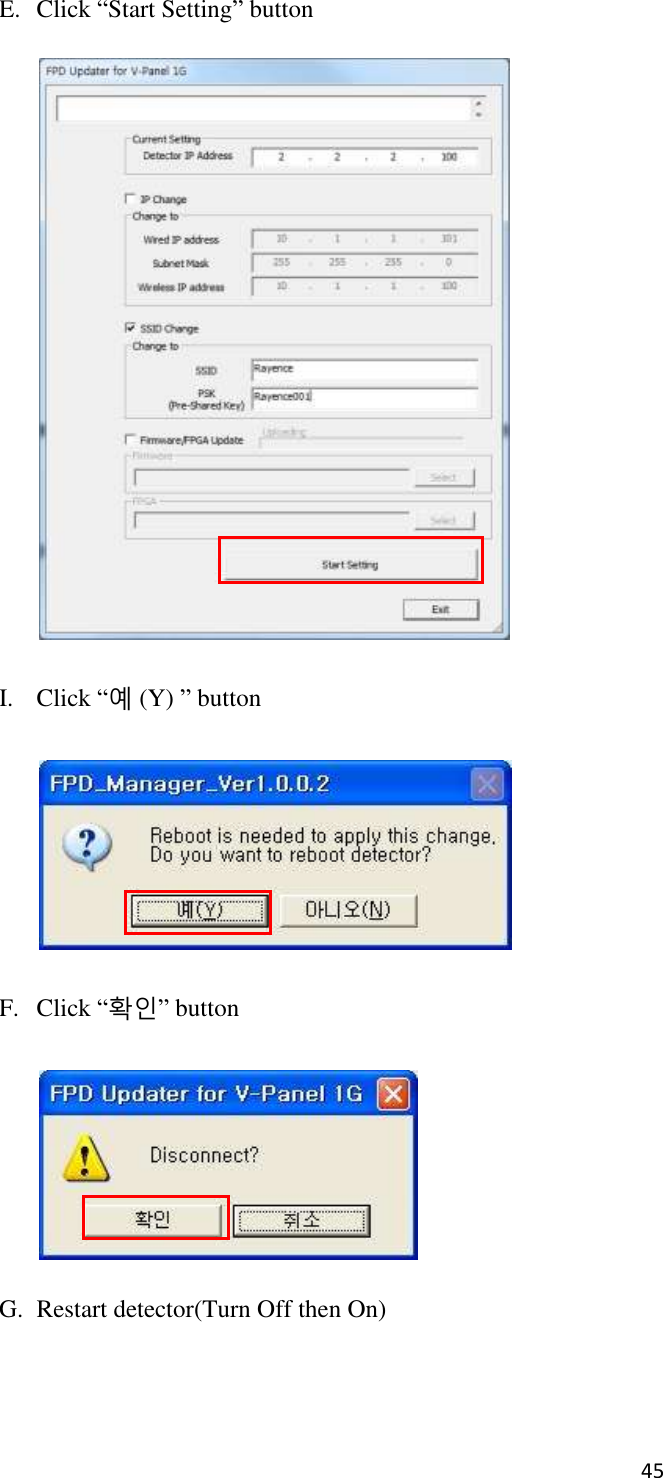 45       E. Click “Start Setting” button  I. Click “예 (Y) ” button  F. Click “확인” button  G. Restart detector(Turn Off then On) 